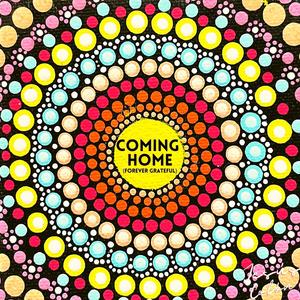 Coming Home(Forever Grateful)