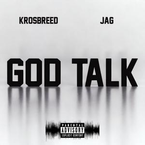 GOD TALK (feat. JAG) (Explicit)
