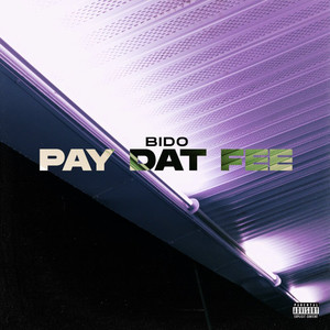 Pay Dat Fee (Explicit)