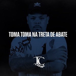 Toma Toma Na Treta de Abate (Explicit)