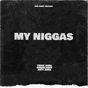 MY NIGGAS (Explicit)