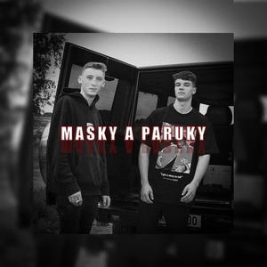 Masky a Paruky(feat. T-Wey)
