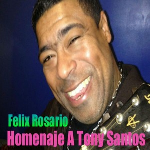 Homenaje a Tony Santos