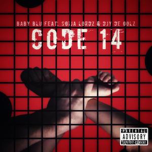 CODE 14 (feat. Beni Black,Sgija Lordz & DJY_DE_GOLZ) (Explicit)