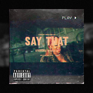 Say That (Explicit)