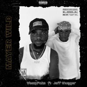 Mayer Wild (feat. Jeff Thugger) (Explicit)