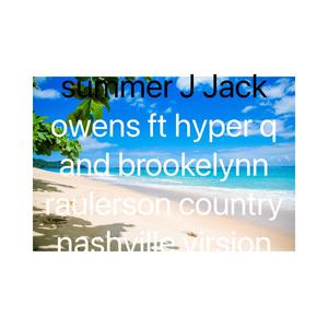 summer (feat. hyper q & brookelynn raulerson) [country nashville virsion]