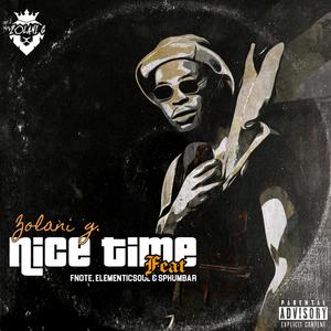 Nice Time (feat. Fnote, Elementicsoul & Sphumbar) (Explicit)