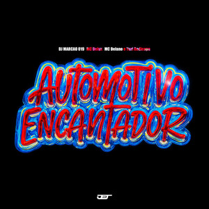 DJ Marcão 019 - Automotivo Encantador (feat. MC DELANO) (Explicit)