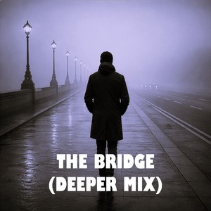 The Bridge (Deeper Mix)