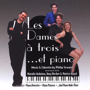 Philip Seward - Les Dames à trois...et piano/Piano Princess, Op. 50 - Act I - 