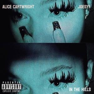IN THE HILLS INTERLUDE (feat. Alice Cartwright) (Explicit)