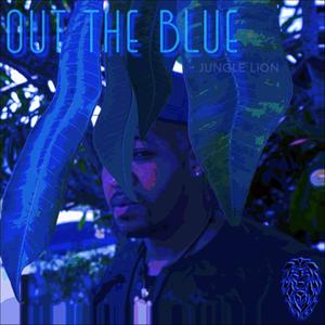 Out The Blue (Explicit)