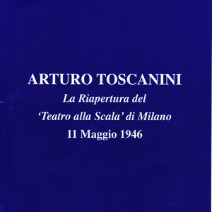 Rossini, Verdi, Puccini, Boito: La Reapertura del Teatro alla Scala di Milano