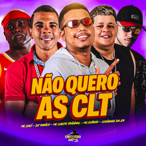 NÃO QUERO AS CLT (Explicit)