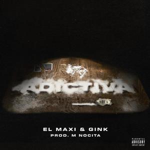 Adictiva (feat. Gink & Matias Nocita) (Explicit)