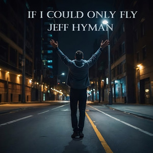 If I Could Only Fly