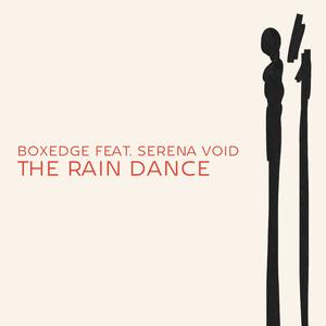 The Rain Dance (feat. Serena Void)