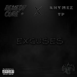 Excuses (feat. Rhymez TP) [Explicit]