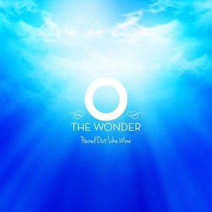 O the Wonder