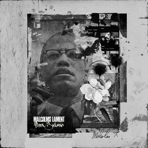 Malcolm's Lament (Explicit)