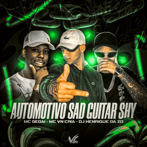 Automotivo Sad Guitar Shy (Explicit)