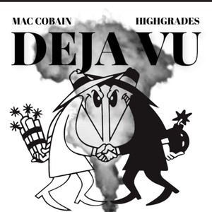 Deja Vu (feat. Highgrades) [Explicit]