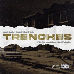 Trenches (feat. Blazo Santana) [Explicit]