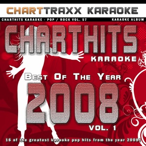 Charthits Karaoke : The Very Best of the Year 2008, Vol. 1 (Karaoke Hits of the Year 2008)