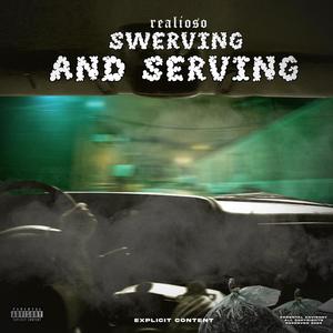 Swerving and Serving (Explicit)