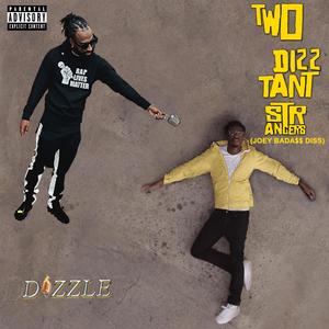 TWO DIZZTANT STRANGERS (JOEY BADA$$ RESPONSE) (Explicit)