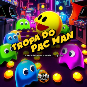 Tropa do Pac Man (Explicit)