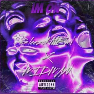 I'M ON (feat. $leezohitem) (Explicit)