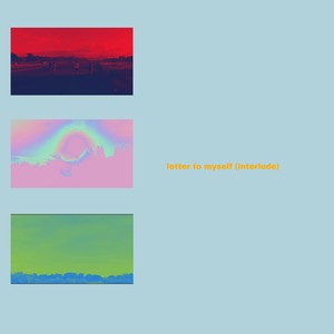 letter to myself (Interlude)