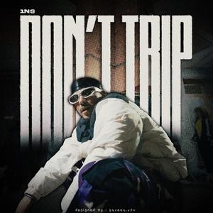 Dont trip