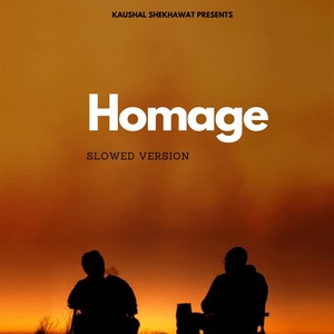 Homage (Slowed)