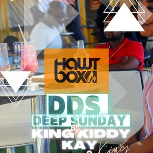 DDS DEEP SUNDAY'S at HAWTBOX