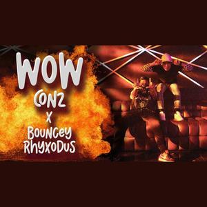 Wow (feat. Bouncey Rhyxodus) (Explicit)