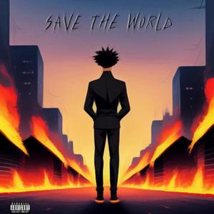 Save The World (Explicit)