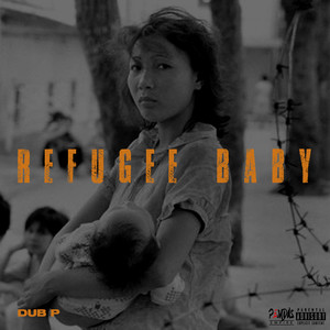 Refugee Baby (Explicit)
