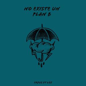 No existe un plan B (Explicit)