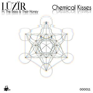 Chemical Kisses(feat. The Bees & Their Honey)