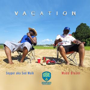 Vacation (feat. Snyper a.k.a. Sed Walk)