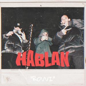 Hablan (feat. Rovvi) [Explicit]