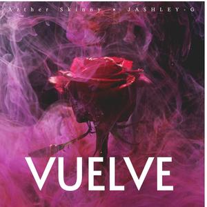 Vuelve (feat. Jashley G) (Explicit)