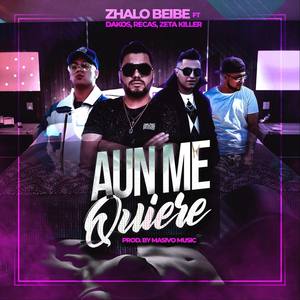 Aun Me Quiere (feat. Dakos, Recas & Zeta Killer)