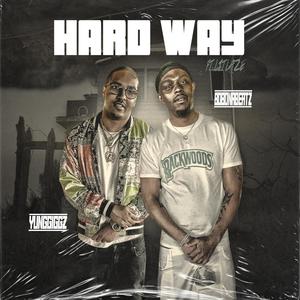 Hard Way (feat. L.I.T Laze) [Explicit]