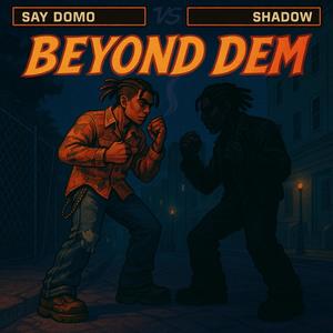 Beyond Dem! (Explicit)