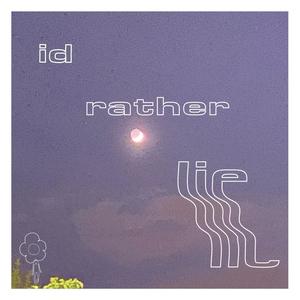 id rather lie(feat. dugi the dog)