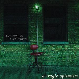 a tragic optimism (Explicit)